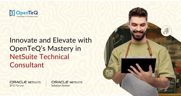 Innovate and Elevate with OpenTeQs Mastery in NetSuite Techn